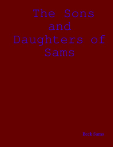 The Sons and Daughters of Sams