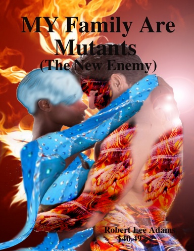 MY Family Are Mutants (The New Enemy)