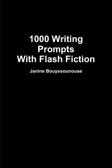 1000 Writing Prompts With Flash Fiction