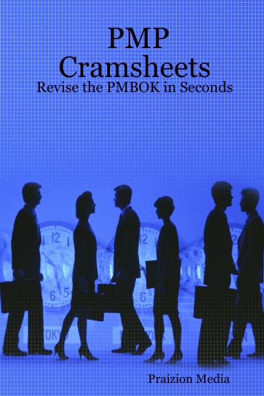 PMP Cramsheets: Revise the PMBOK in Seconds