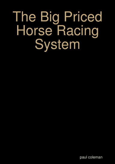 The Big Priced Horse Racing System