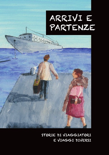 ARRIVI E PARTENZE