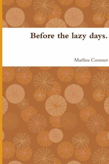 Before the lazy days.