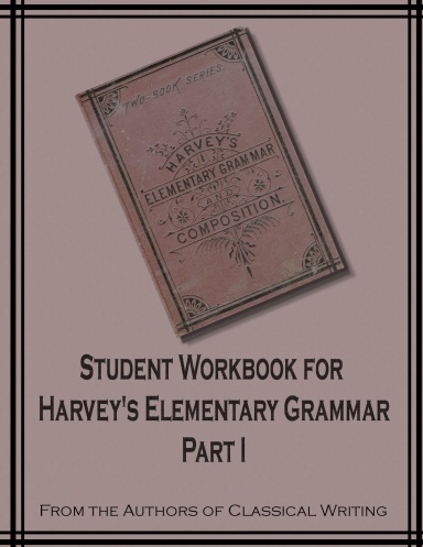 Harvey's Elementary Grammar Student Workbook Part I