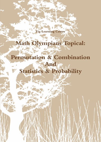 Math Olympians Topical: Permutation & Combination And Statistics & Probability