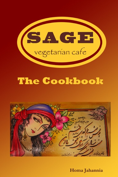 Sage Vegetarian Cafe The Cookbook