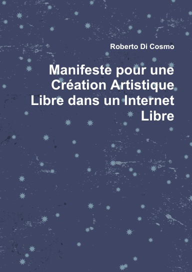 Manifeste pour une Création Artistique Libre dans un Internet Libre