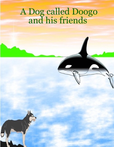 A Dog called Doogo and his friends