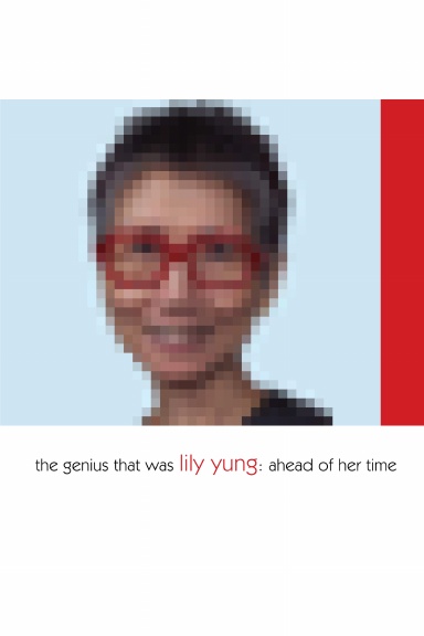 The Genius That Was Lily Yung: ahead of her time