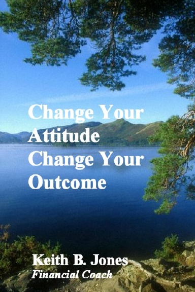 Change Your Attitude Change Your Outcome