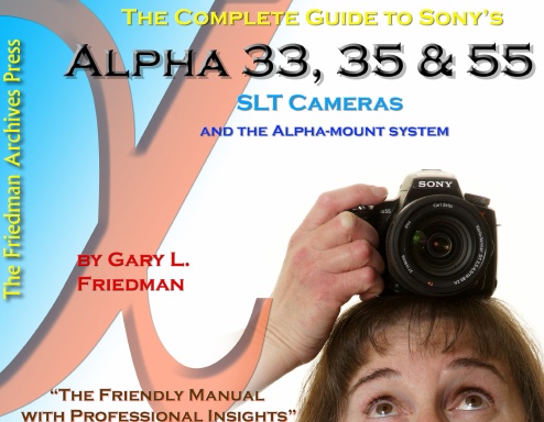 The Complete Guide to Sony's Alpha 33, 35, and 55 SLT Cameras (B&W Edition)