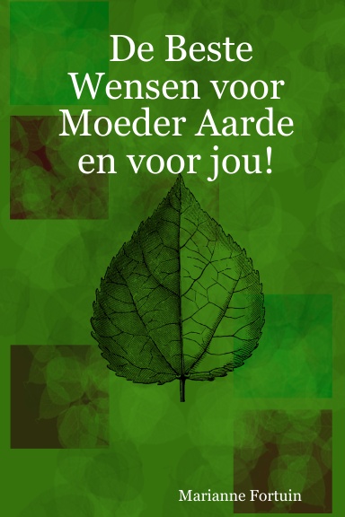 De Beste Wensen voor Moeder Aarde en voor jou!