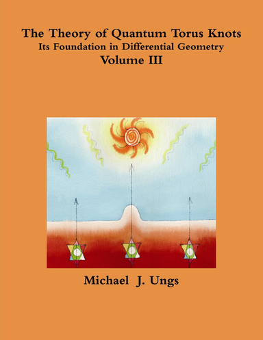 The Theory of Quantum Torus Knots - Volume III