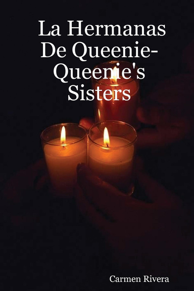 La Hermanas De Queenie- Queenie's Sisters