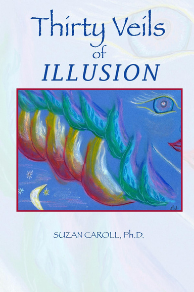 Thirty Veils Of Illusion