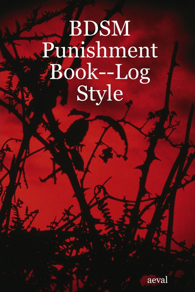 BDSM Punishment Book--Log Style