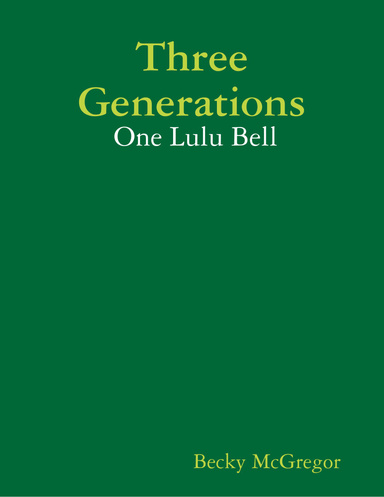 Three Generations -  One Lulu Bell