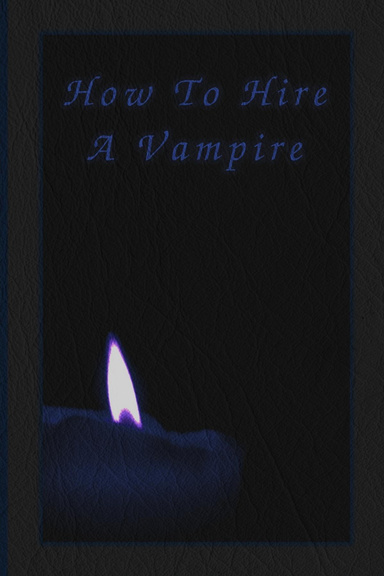How To Hire A Vampire