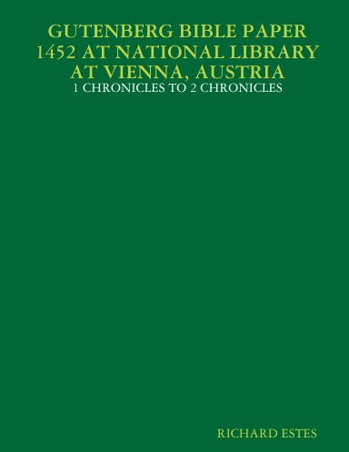 GUTENBERG BIBLE PAPER 1452 AT NATIONAL LIBRARY AT VIENNA, AUSTRIA - 1 CHRONICLES TO 2 CHRONICLES