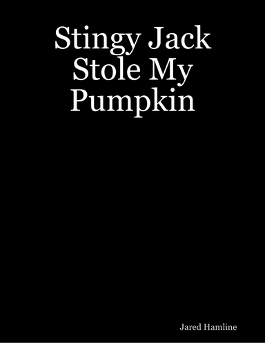 Stingy Jack Stole My Pumpkin