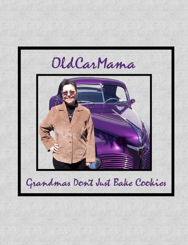 OldCarMama - Grandmas Don't Just Bake Cookies