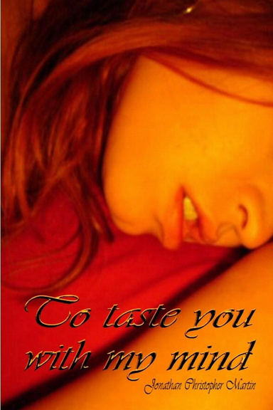 To Taste You with My Mind
