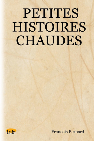 PETITES HISTOIRES CHAUDES