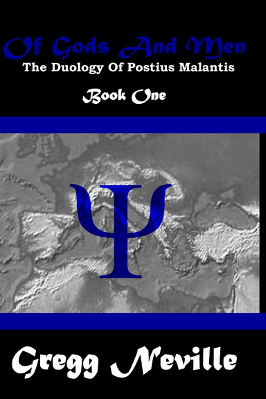 Of Gods And Men: The Duology of Postius Malantis