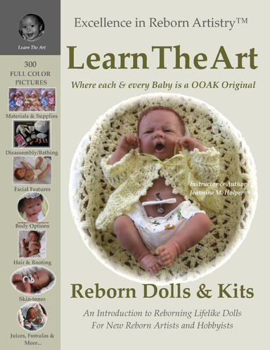 Learn the Art: How To Create Lifelike Reborn Dolls - Tutorial & Instructions - Excellence in Reborn Artistry™ Series
