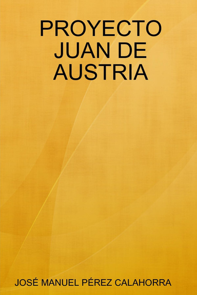 PROYECTO JUAN DE AUSTRIA