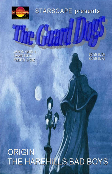 Starscape presents: GUARD DOGS: Origin
