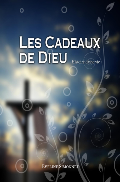 LES CADEAUX DE DIEU