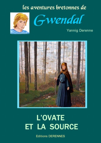 Gwendal 10 - L'ovate et la source