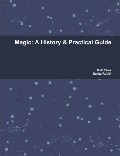 Magic: A History & Practical Guide