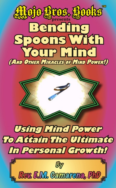 Bending Spoons With Your Mind