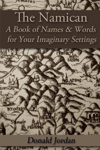 The Namican: A Book of Names and Words for Your Imaginary Settings