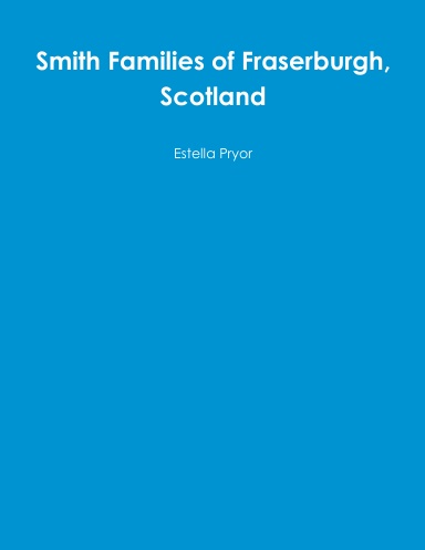 Smith Families of Fraserburgh, Scotland