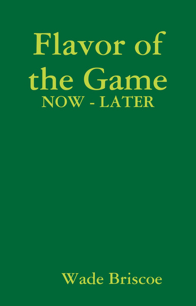Flavor of the Game