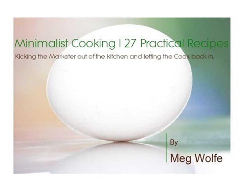 Minimalist Cooking - 27 Practical Recipes
