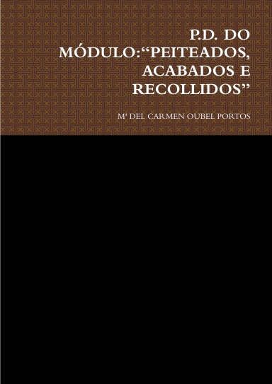 P.D. DO MÓDULO:“PEITEADOS, ACABADOS E RECOLLIDOS”