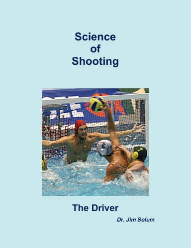 Science of Shooting Water Polo: The Driver