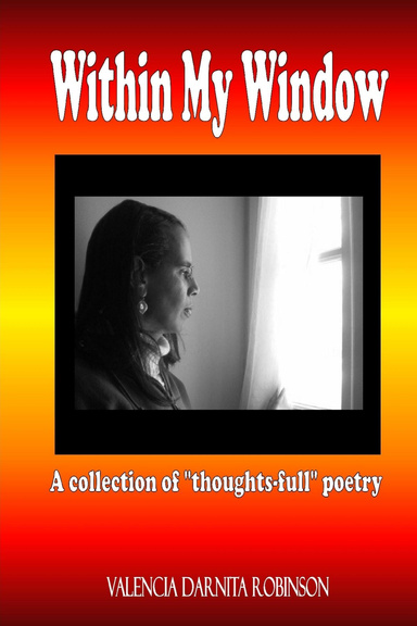 Within My Window: A collection of thoughtful poetry