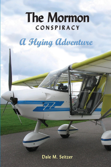 The Mormon Conspiracy: A Flying Adventure