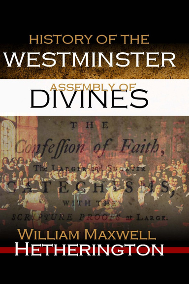 History of the Westminster Assembly of Divines