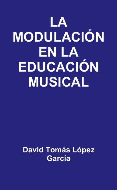 LA MODULACIÓN EN LA EDUCACIÓN MUSICAL