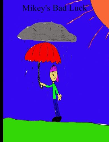 Mikey's Bad Luck