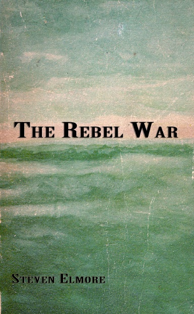 The Rebel War [Paperback Edition]