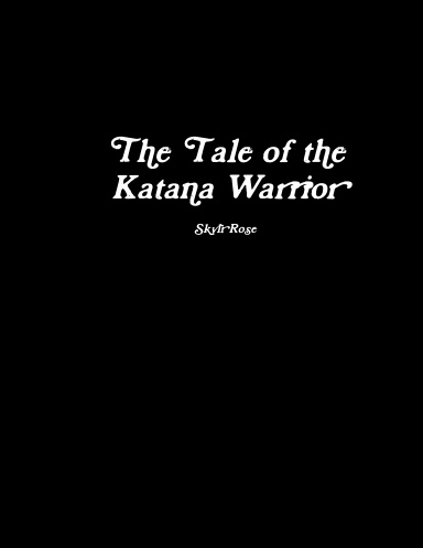 The Tale of the Katana Warrior