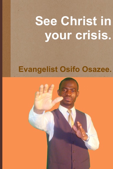 See Christ in your crisis