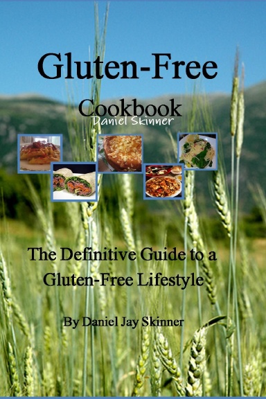 Gluten-Free Cookbook The Definitive Guide to a Gluten-Free Life Style